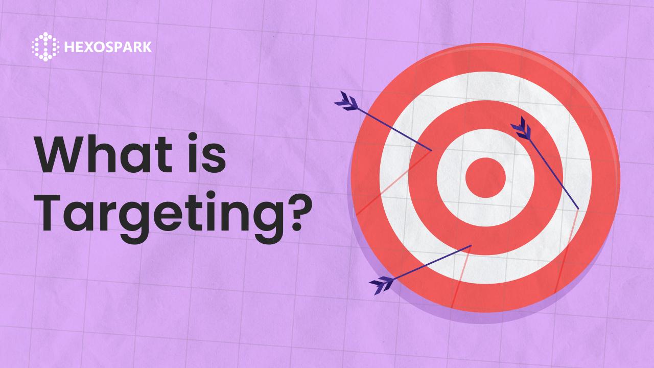 - Targeting the Right Audience for Maximum Impact